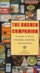 The Kosher Companion: A Guide to Food, Cooking, Shopping, and Services